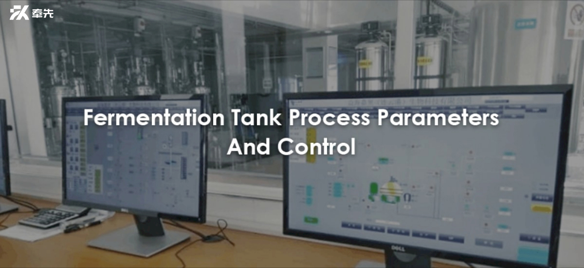 Fermentation Tank Process Parameters And Control